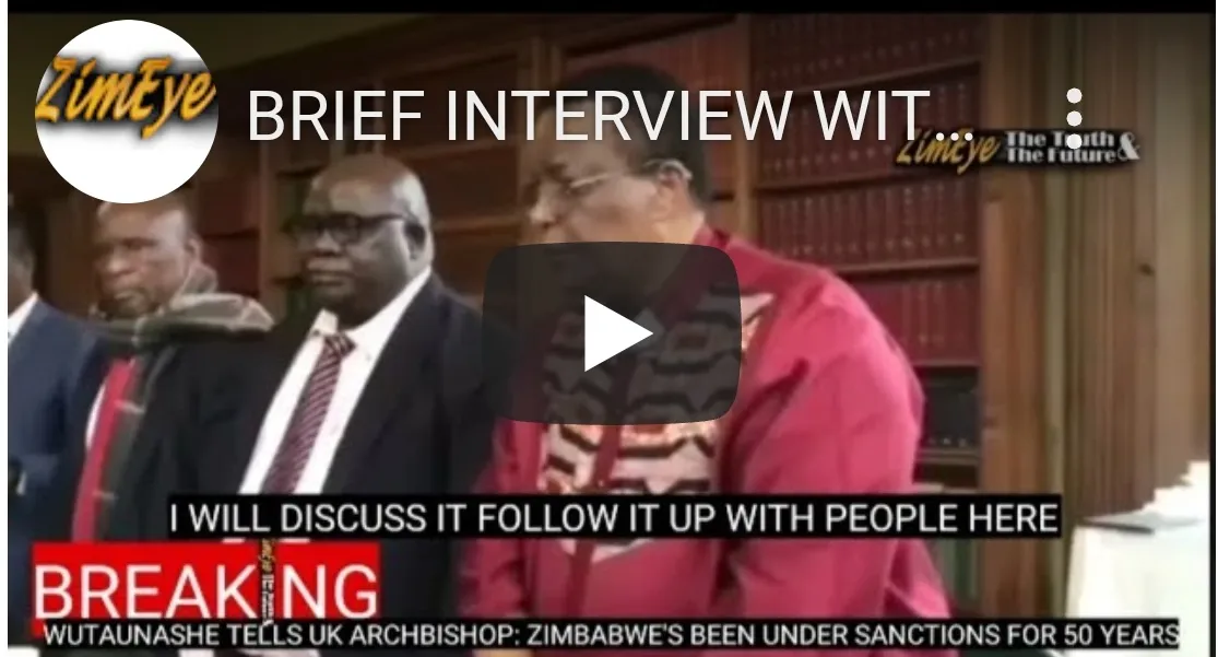 Britains Senior Archbishop Tells EDs Wutaunashe Sanctions Relief Is Not For Thieves Who Steal Their